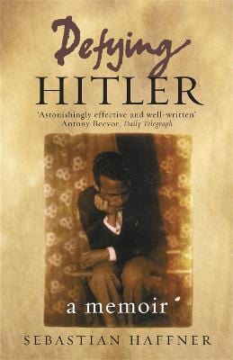 Sebastian Haffner: Defying Hitler [2011] paperback For Cheap