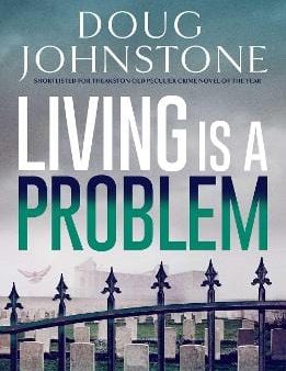 Johnstone Doug: Living is a Problem [2024] paperback Online