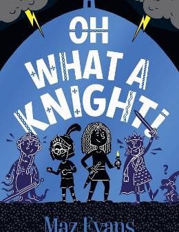 Evans Maz: Oh What a Knight! [2024] paperback Cheap