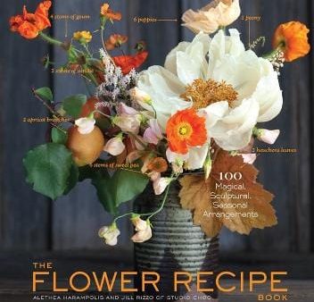 Alethea Harampolis: The Flower Recipe Book [2013] hardback Online now