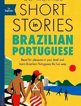 Olly Richards: Short Stories in Brazilian Portuguese for Beginners [2019] paperback For Cheap